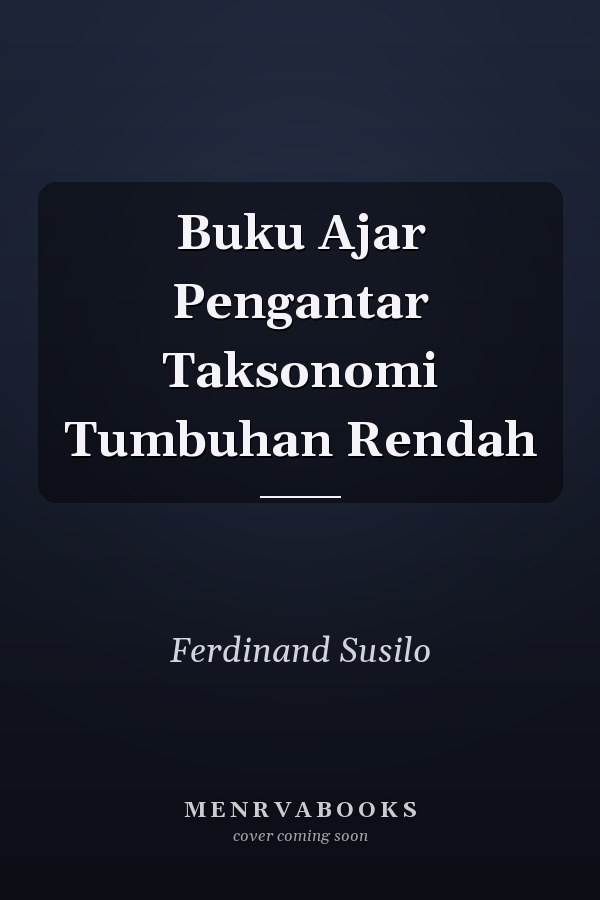 Buku Ajar Pengantar Taksonomi Tumbuhan Rendah