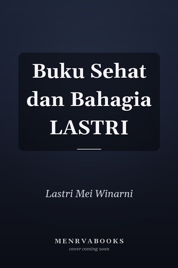 Buku Sehat dan Bahagia LASTRI