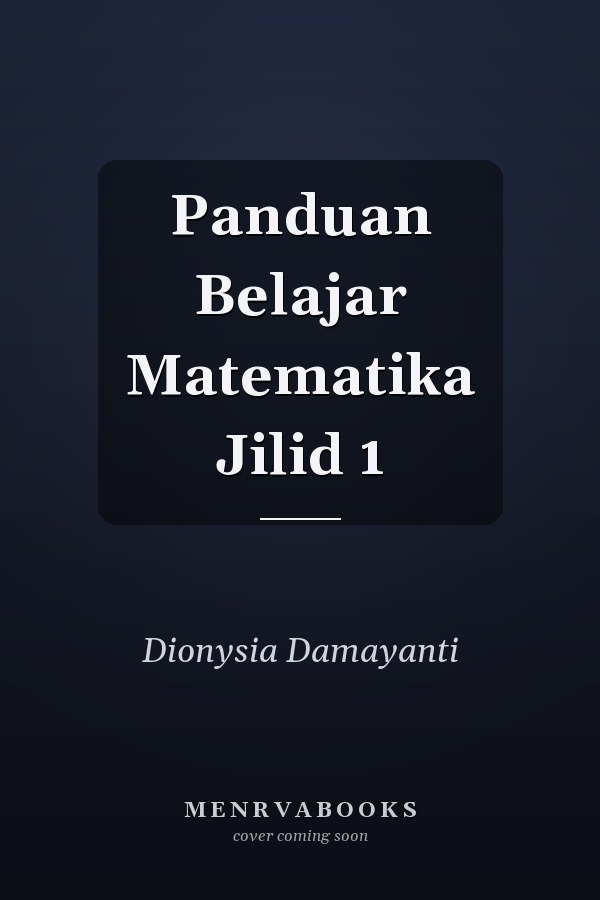 Panduan Belajar Matematika Jilid 1