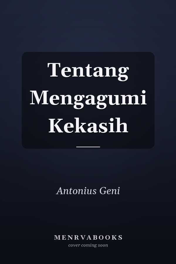 Tentang Mengagumi Kekasih