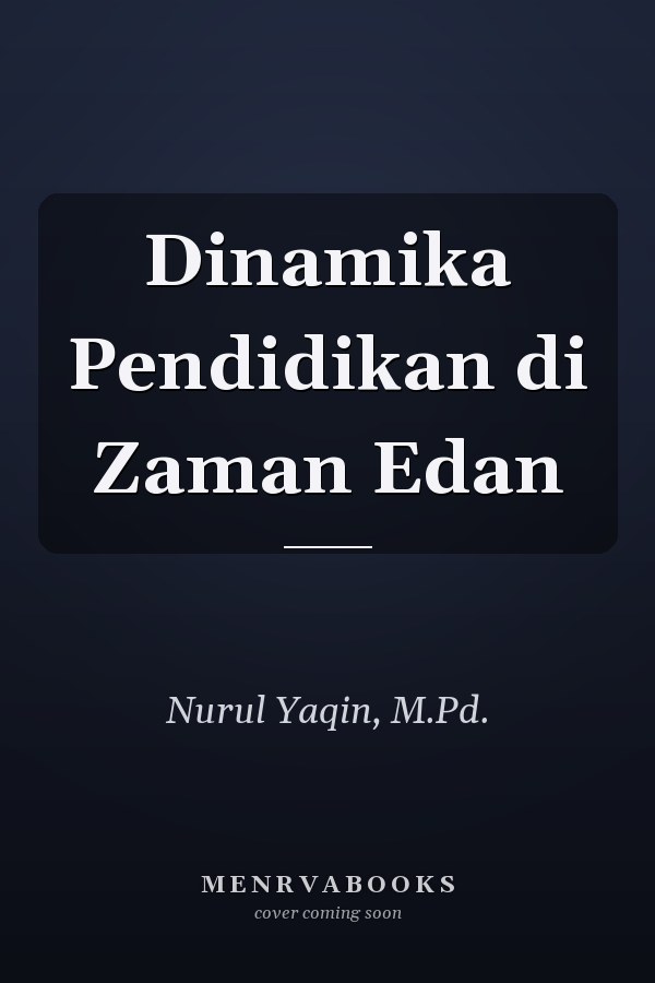 Dinamika Pendidikan di Zaman Edan