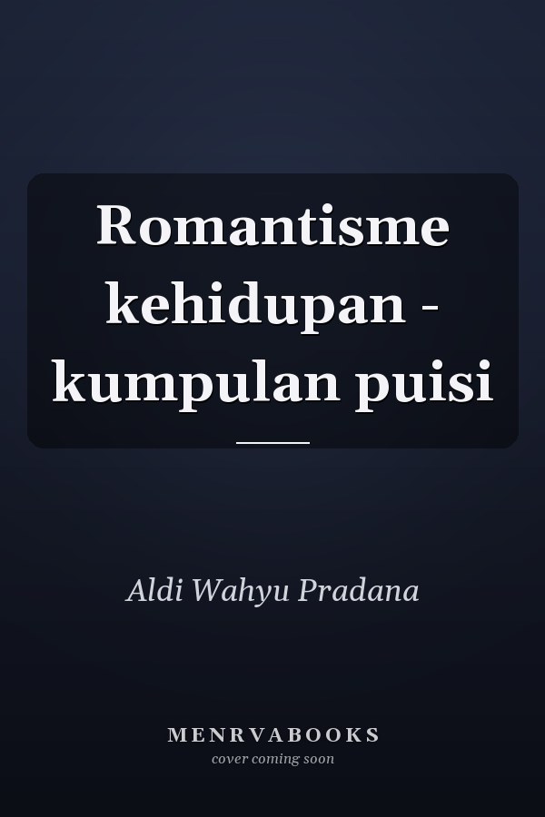 Romantisme kehidupan - kumpulan puisi
