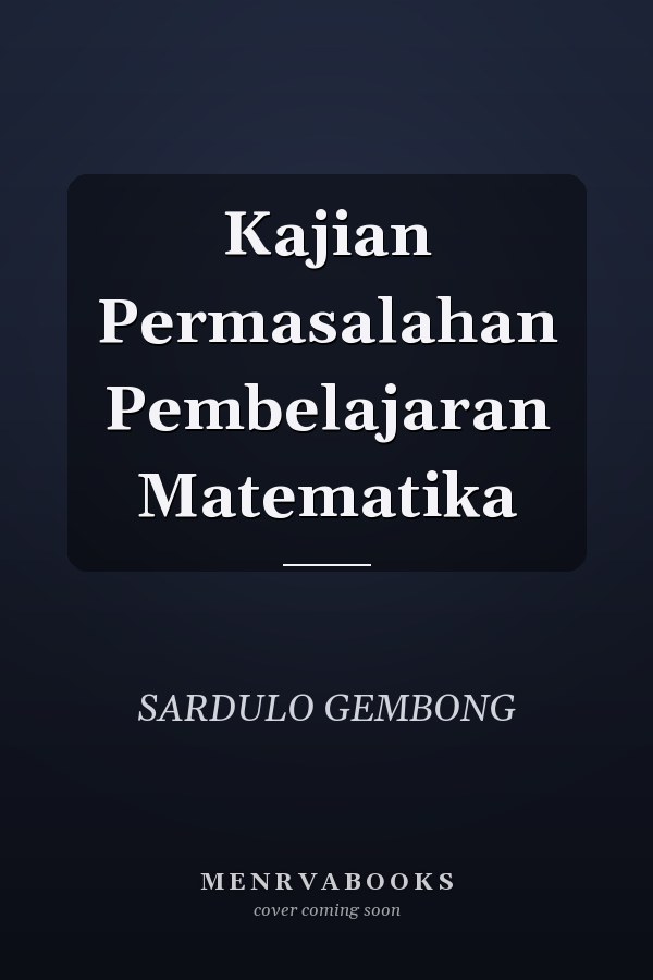 Kajian Permasalahan Pembelajaran Matematika
