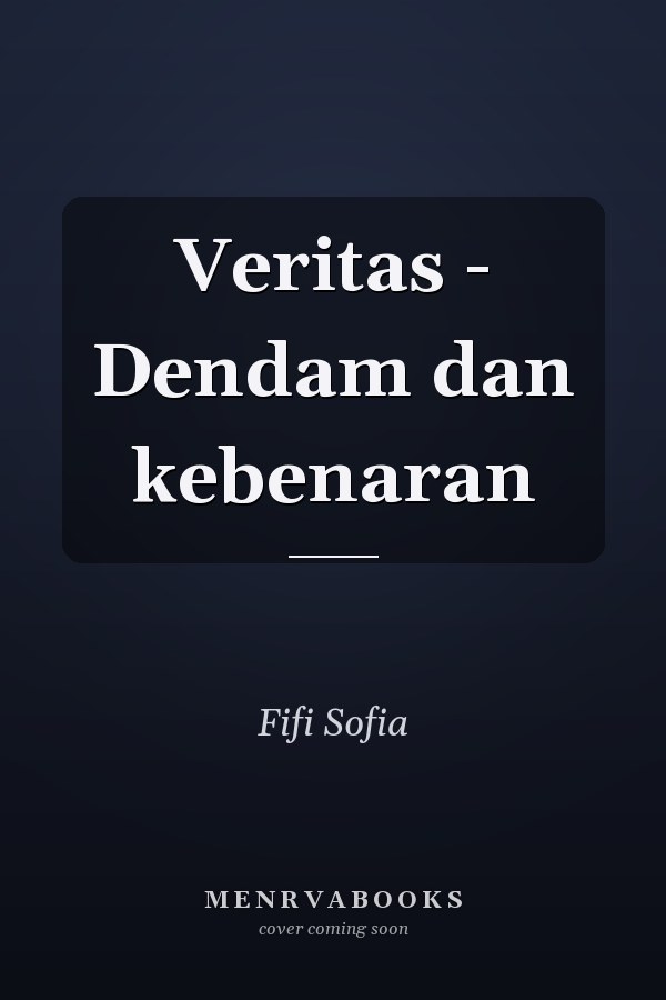 Veritas - Dendam dan kebenaran