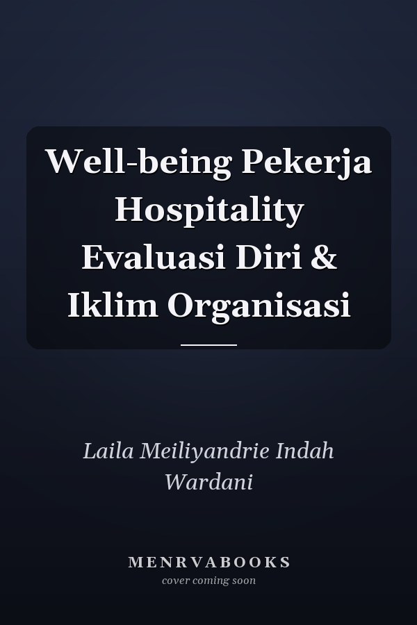 Well-being Pekerja Hospitality Evaluasi Diri & Iklim Organisasi