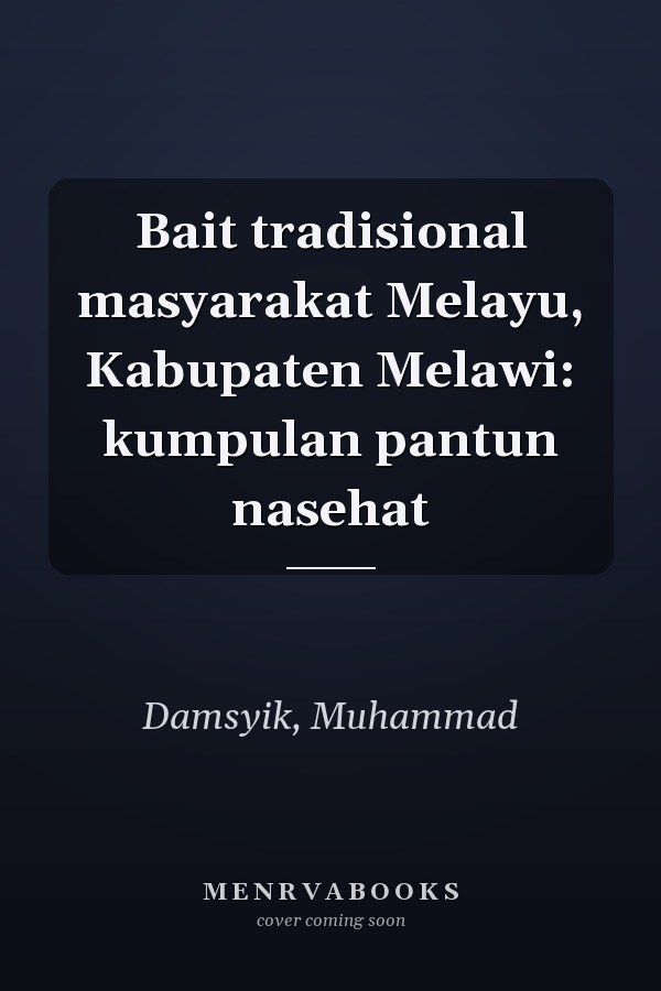 Bait tradisional masyarakat Melayu, Kabupaten Melawi: kumpulan pantun nasehat
