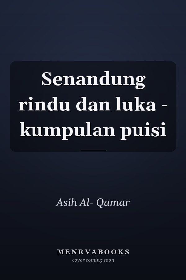Senandung rindu dan luka - kumpulan puisi