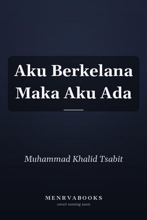 Aku Berkelana Maka Aku Ada
