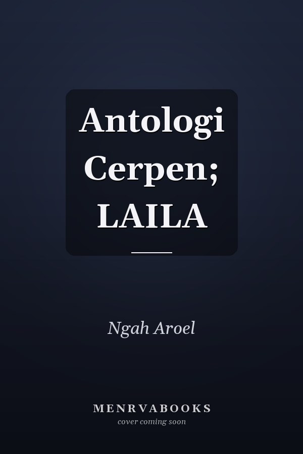 Antologi Cerpen; LAILA