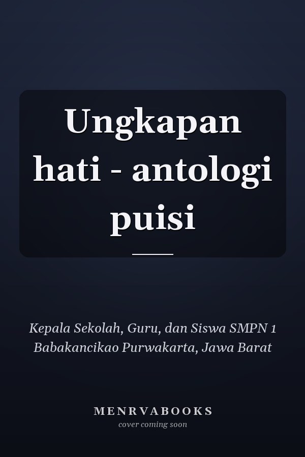 Ungkapan hati - antologi puisi