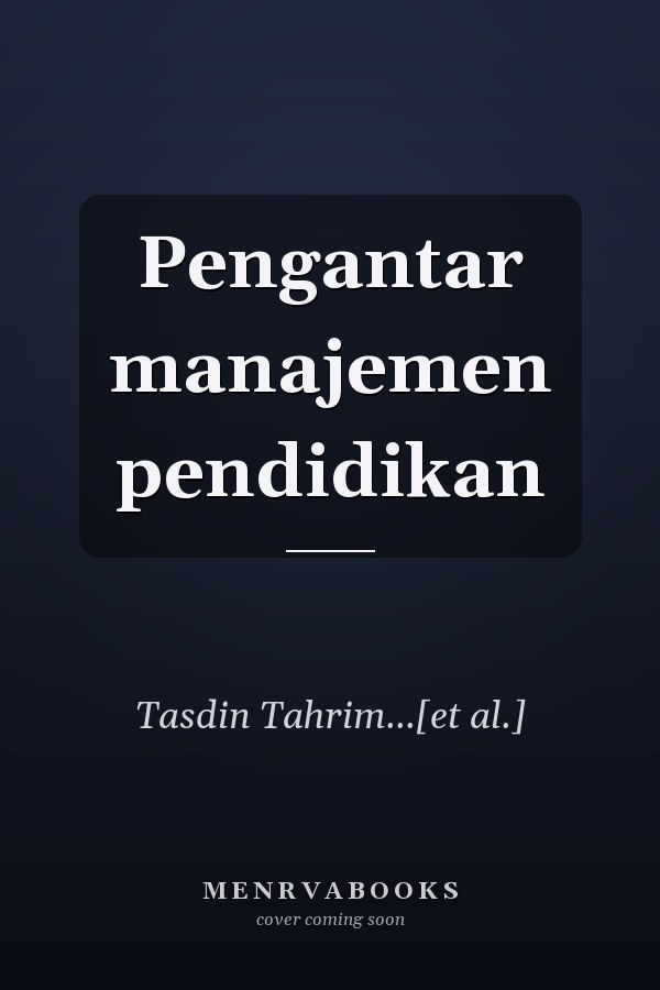 Pengantar manajemen pendidikan
