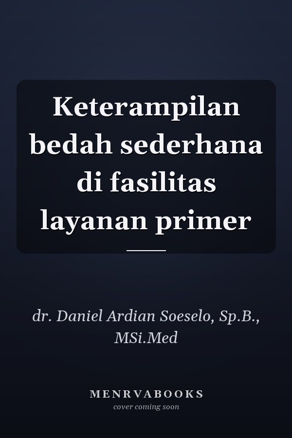 Keterampilan bedah sederhana di fasilitas layanan primer