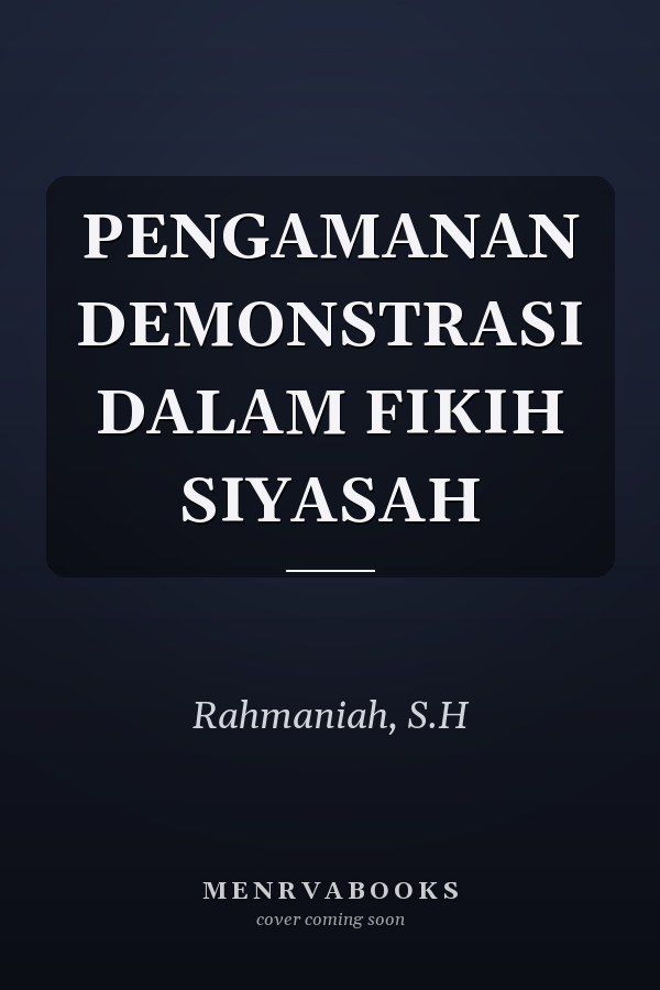 PENGAMANAN DEMONSTRASI DALAM FIKIH SIYASAH
