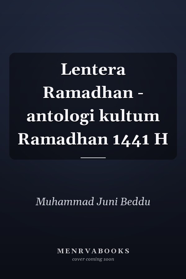 Lentera Ramadhan - antologi kultum Ramadhan 1441 H