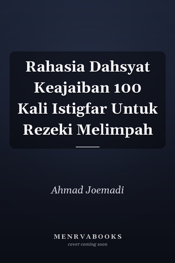 Rahasia Dahsyat Keajaiban 100 Kali Istigfar Untuk Rezeki Melimpah