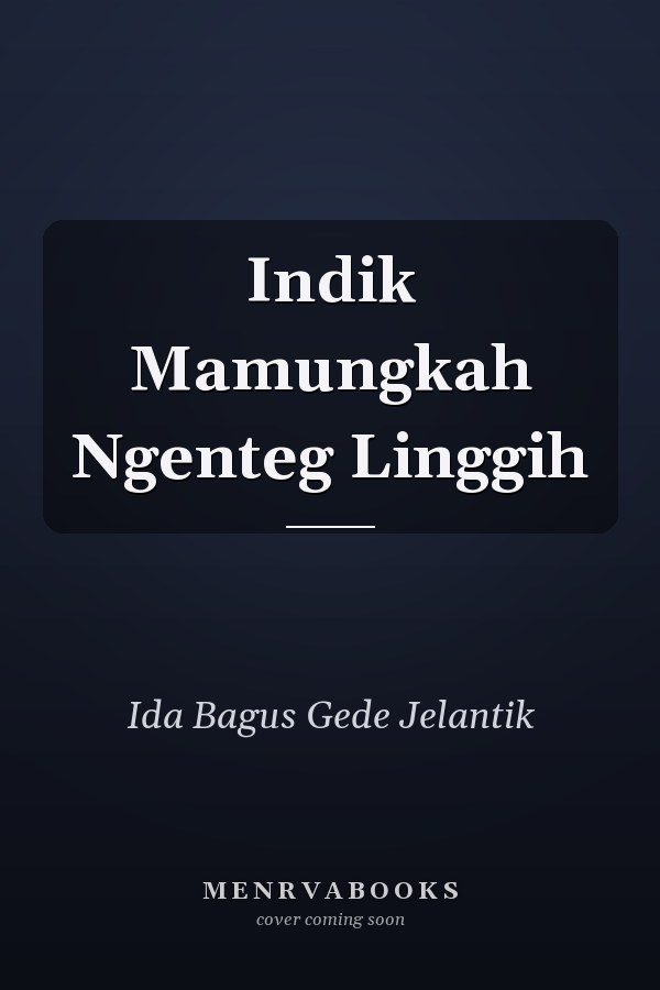 Indik Mamungkah Ngenteg Linggih