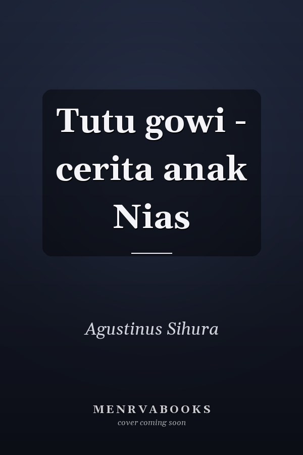 Tutu gowi - cerita anak Nias