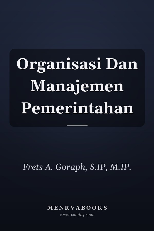 Organisasi Dan Manajemen Pemerintahan