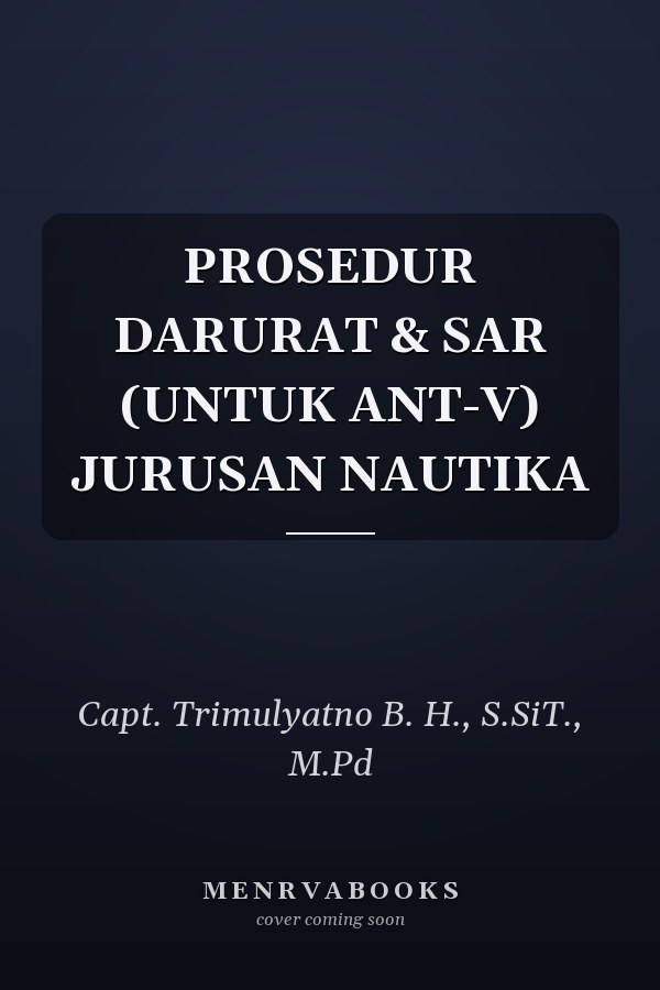 PROSEDUR DARURAT & SAR (UNTUK ANT-V) JURUSAN NAUTIKA
