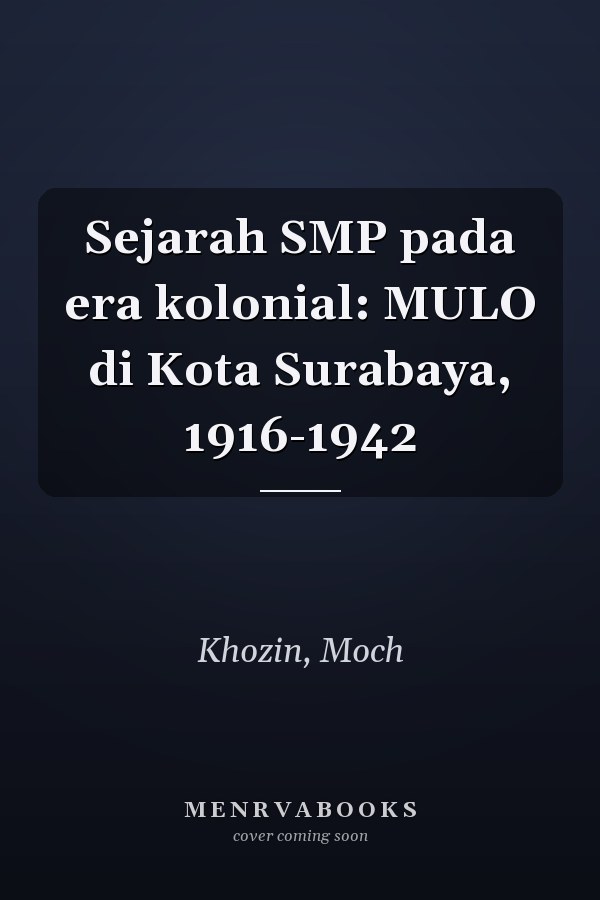 Sejarah SMP pada era kolonial: MULO di Kota Surabaya, 1916-1942