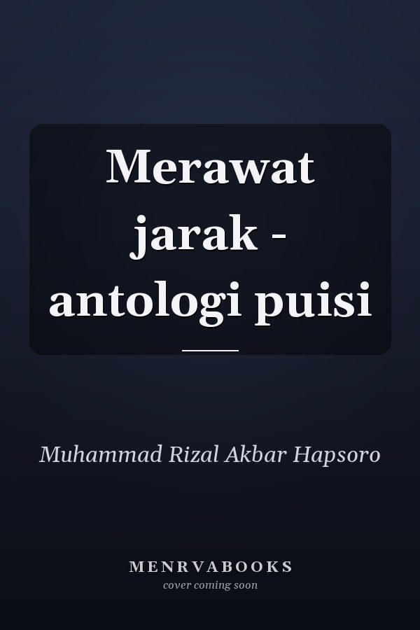 Merawat jarak - antologi puisi