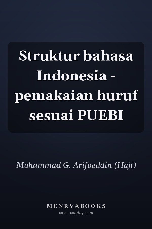 Struktur bahasa Indonesia - pemakaian huruf sesuai PUEBI