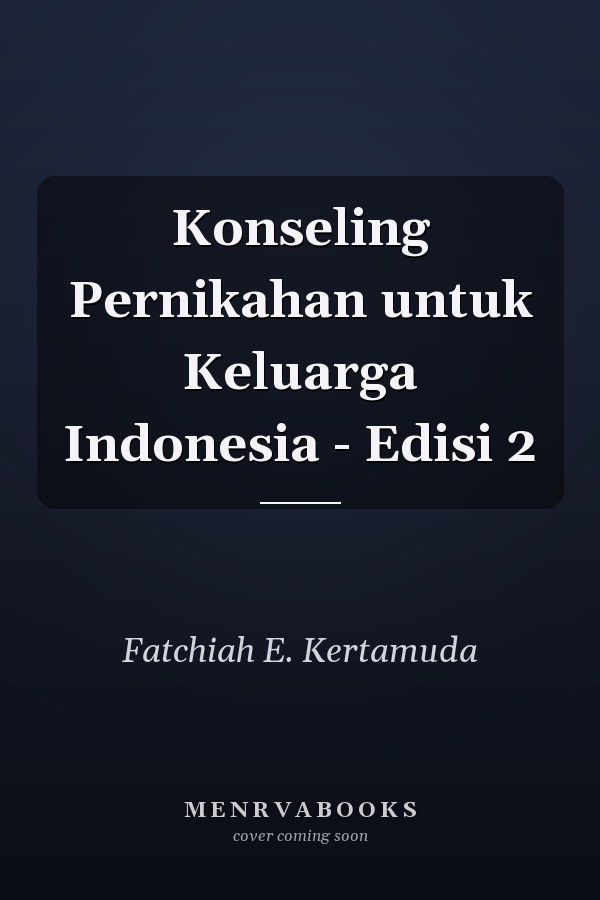 Konseling Pernikahan untuk Keluarga Indonesia - Edisi 2