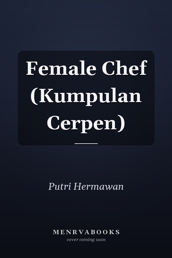 Female Chef (Kumpulan Cerpen)