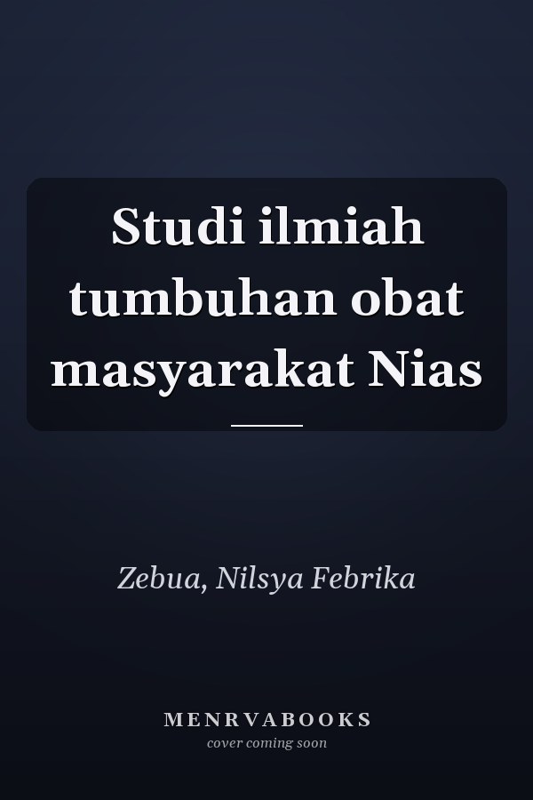 Studi ilmiah tumbuhan obat masyarakat Nias