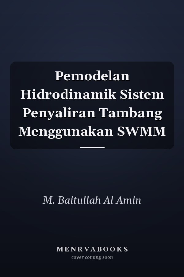 Pemodelan Hidrodinamik Sistem Penyaliran Tambang Menggunakan SWMM