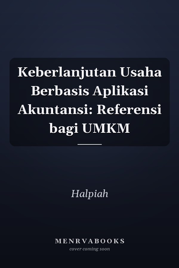 Keberlanjutan Usaha Berbasis Aplikasi Akuntansi: Referensi bagi UMKM