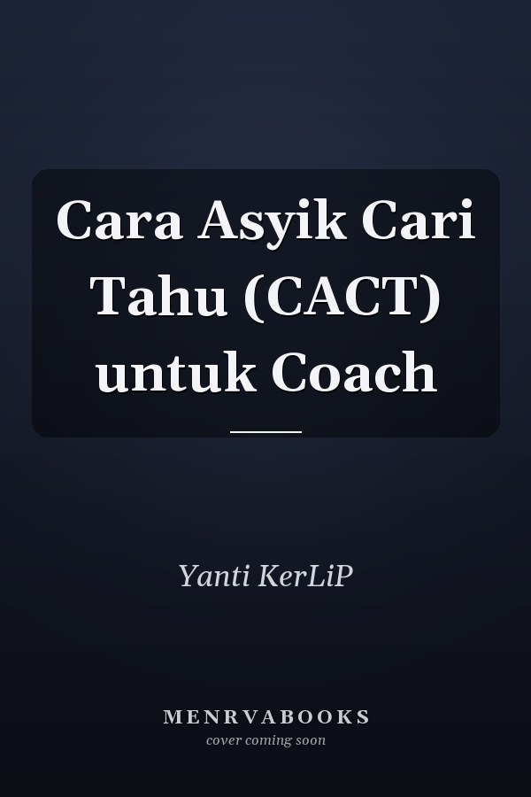 Cara Asyik Cari Tahu (CACT) untuk Coach