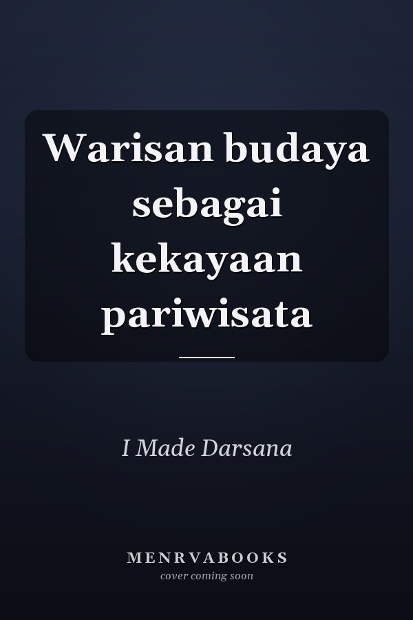 Warisan budaya sebagai kekayaan pariwisata