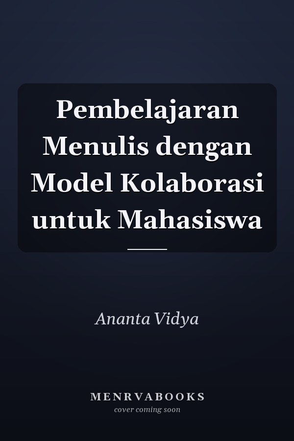 Pembelajaran Menulis dengan Model Kolaborasi untuk Mahasiswa