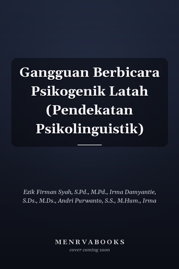 Gangguan Berbicara Psikogenik Latah (Pendekatan Psikolinguistik)