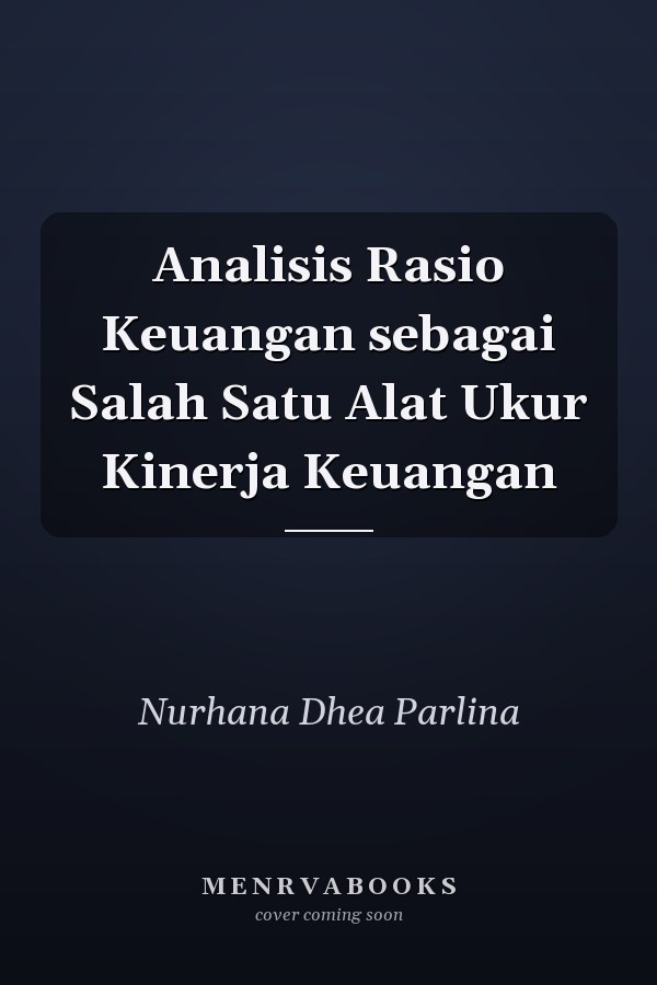 Analisis Rasio Keuangan sebagai Salah Satu Alat Ukur Kinerja Keuangan