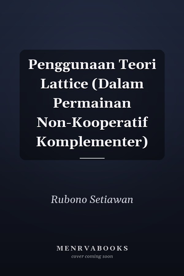 Penggunaan Teori Lattice (Dalam Permainan Non-Kooperatif Komplementer)