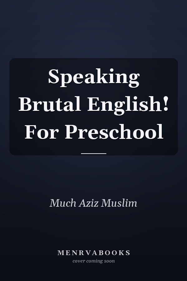 Speaking Brutal English! For Preschool