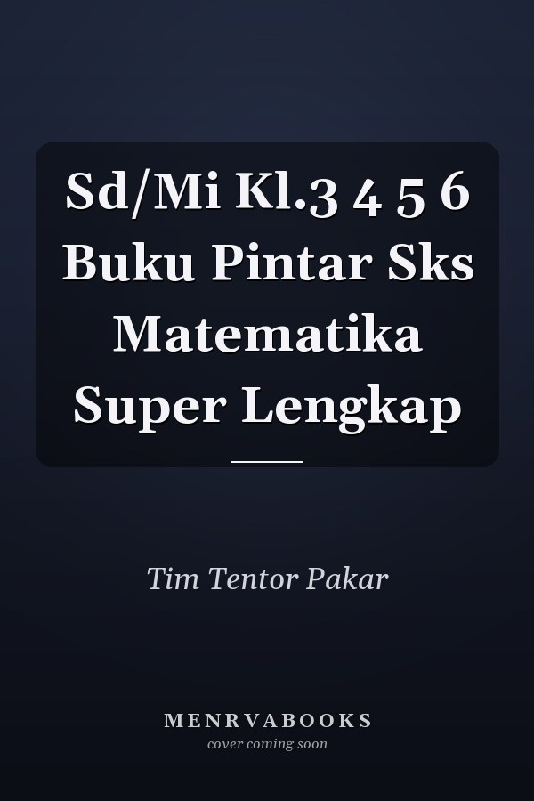 Sd/Mi Kl.3 4 5 6 Buku Pintar Sks Matematika Super Lengkap
