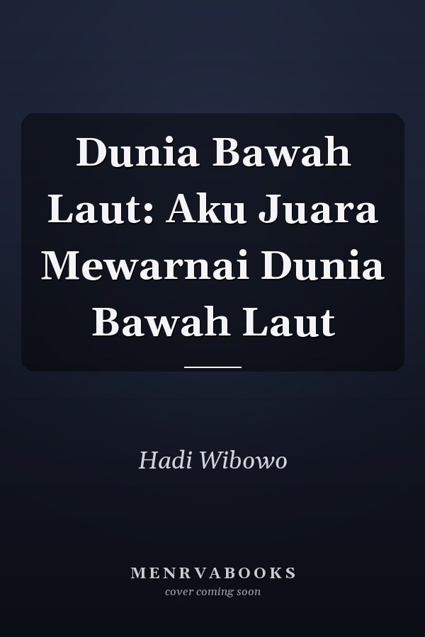Dunia Bawah Laut: Aku Juara Mewarnai Dunia Bawah Laut