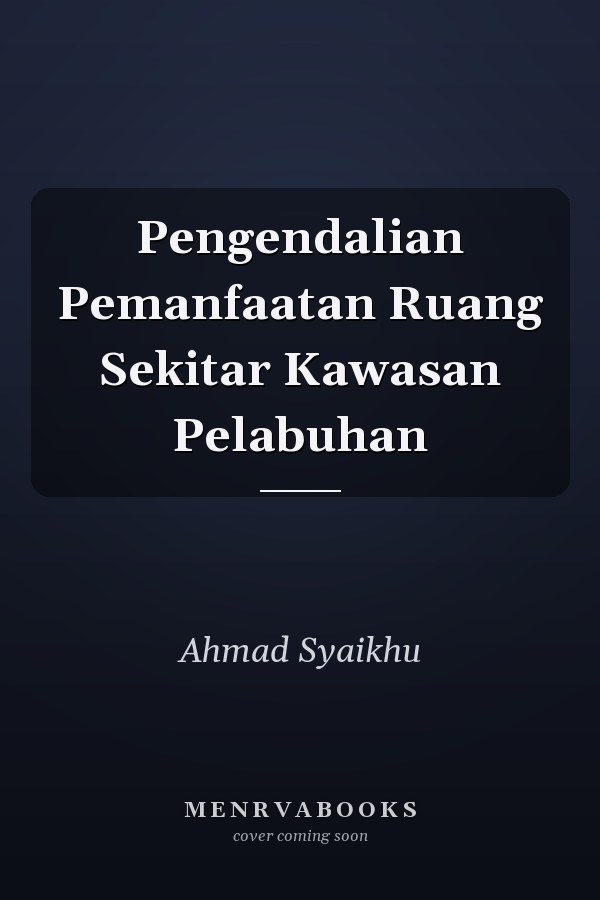 Pengendalian Pemanfaatan Ruang Sekitar Kawasan Pelabuhan