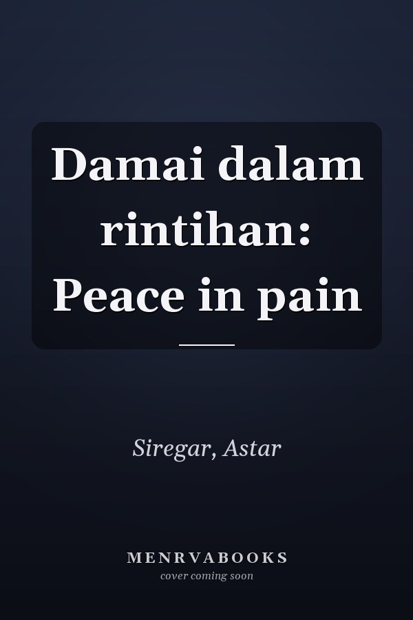 Damai dalam rintihan: Peace in pain