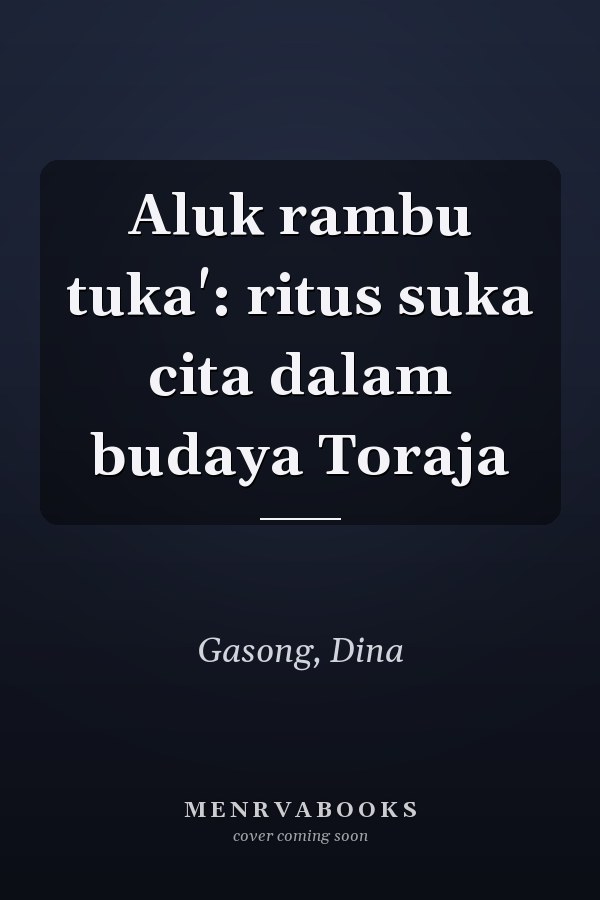 Aluk rambu tuka': ritus suka cita dalam budaya Toraja