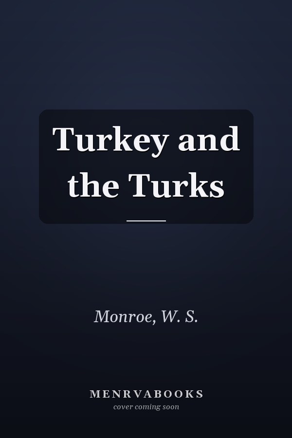 Turkey and the Turks