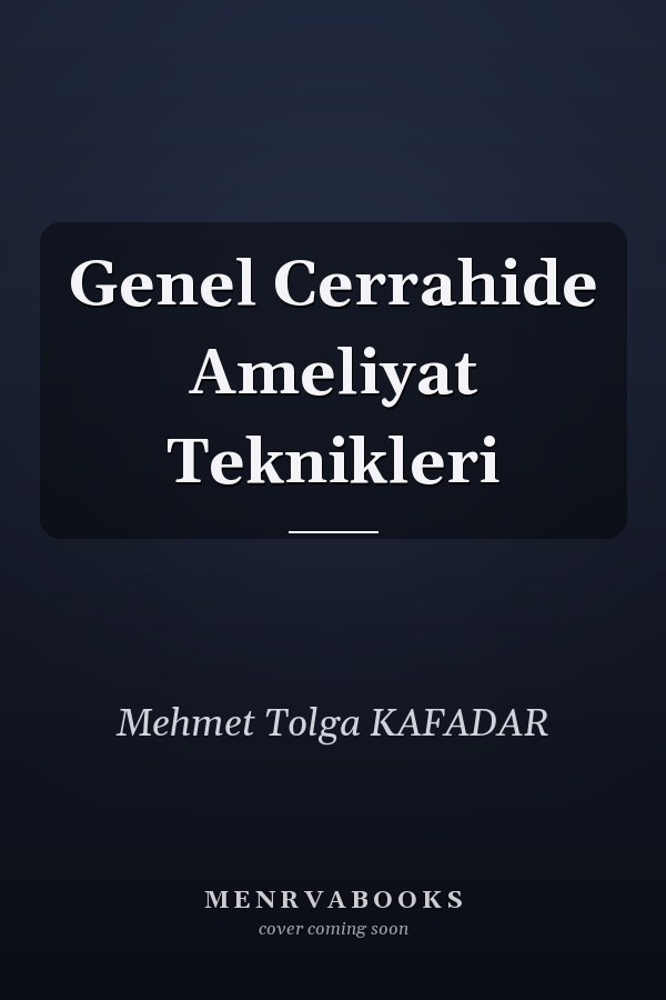 Genel Cerrahide Ameliyat Teknikleri
