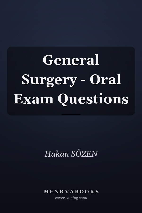 General Surgery - Oral Exam Questions