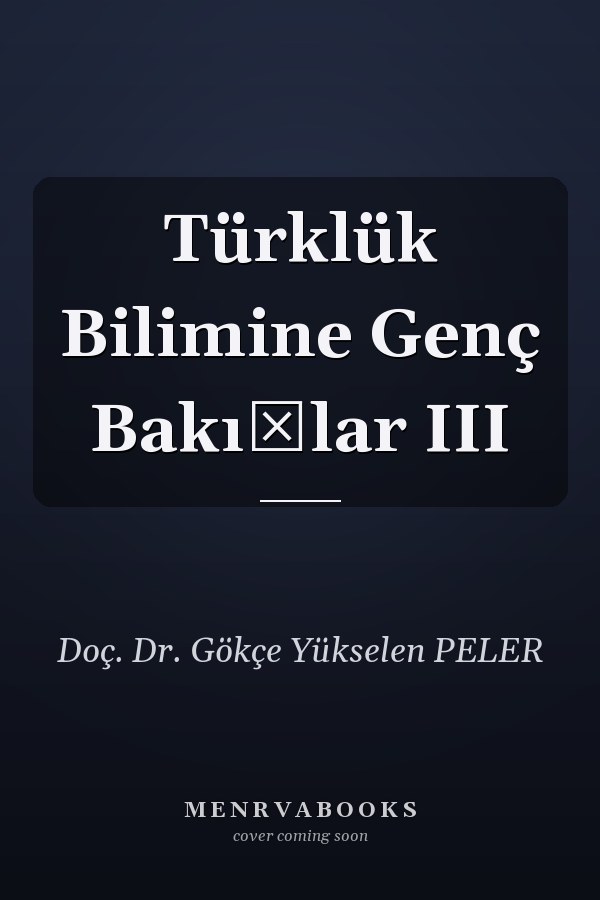 Türklük Bilimine Genç Bakışlar III