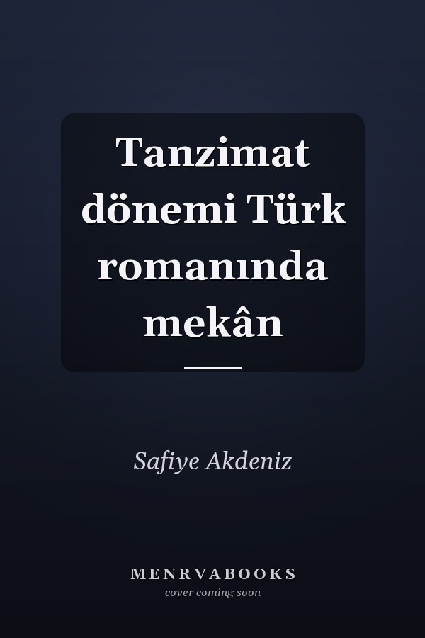 Tanzimat dönemi Türk romanında mekân
