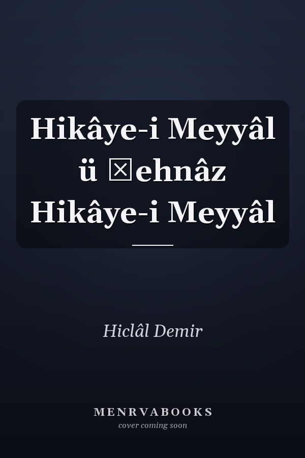 Hikâye-i Meyyâl ü Şehnâz Hikâye-i Meyyâl