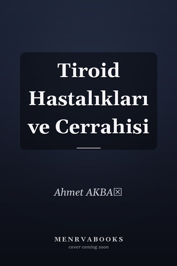 Tiroid Hastalıkları ve Cerrahisi